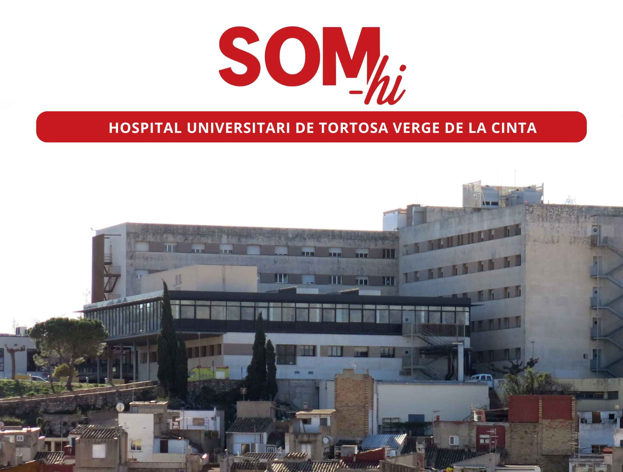 SOM-HI Hospital Universitari de Tortosa Verge de la Cinta